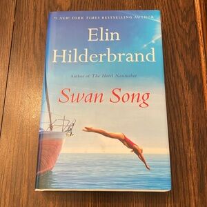 Hardcover book: Swan Song By: Elin Hilderbrand (Great read!)